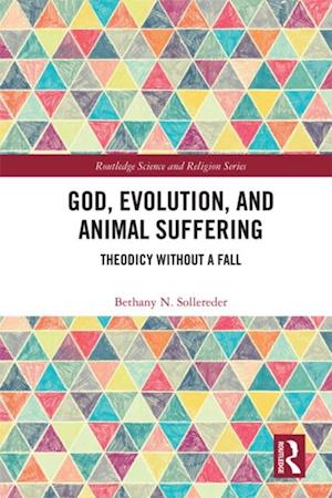 God, Evolution, and Animal Suffering