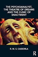 Psychoanalyst, the Theatre of Dreams and the Clinic of Enactment