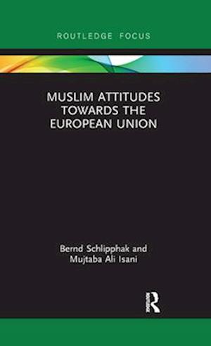 Muslim Attitudes Towards the European Union