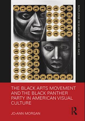 Black Arts Movement and the Black Panther Party in American Visual Culture