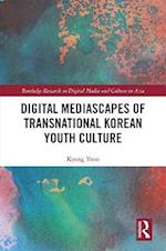 Digital Mediascapes of Transnational Korean Youth Culture