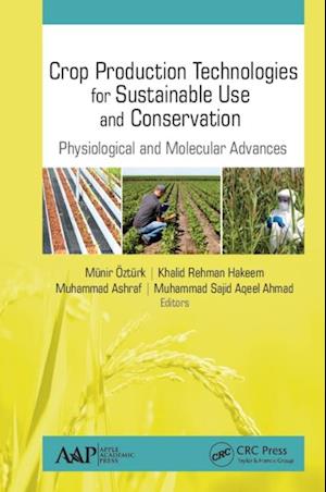 Crop Production Technologies for Sustainable Use and Conservation