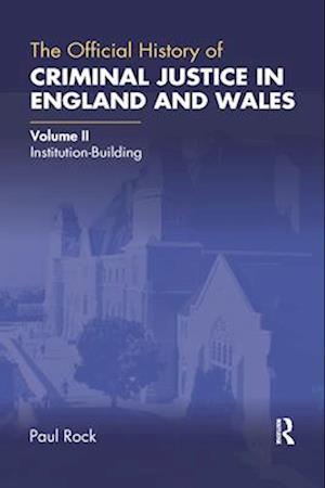 The Official History of Criminal Justice in England and Wales