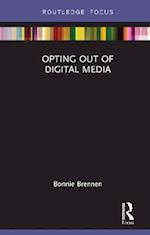 Opting Out of Digital Media