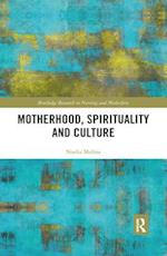 Motherhood, Spirituality and Culture