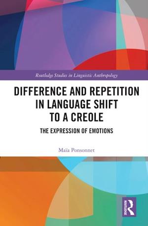 Difference and Repetition in Language Shift to a Creole