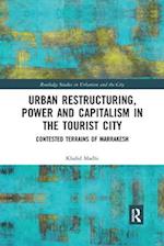 Urban Restructuring, Power and Capitalism in the Tourist City