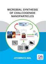 Microbial Synthesis of Chalcogenide Nanoparticles