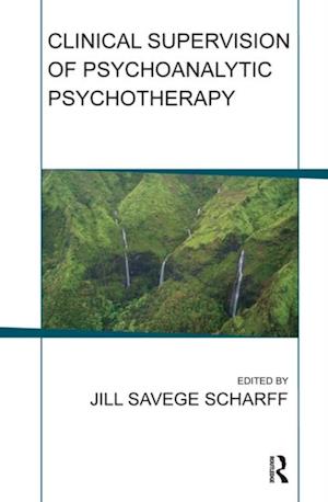 Clinical Supervision of Psychoanalytic Psychotherapy