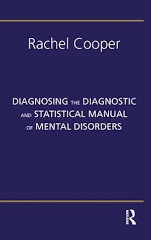 Diagnosing the Diagnostic and Statistical Manual of Mental Disorders