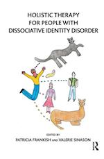 Holistic Therapy for People with Dissociative Identity Disorder