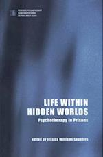 Life within Hidden Worlds