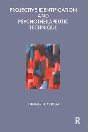 Projective Identification and Psychotherapeutic Technique