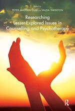 Researching Lesser-Explored Issues in Counselling and Psychotherapy