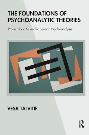 Foundations of Psychoanalytic Theories