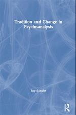 Tradition and Change in Psychoanalysis