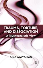 Trauma, Torture and Dissociation