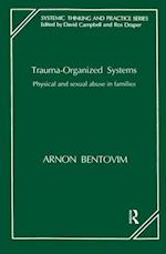 Trauma-Organized Systems