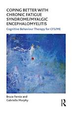 Coping Better With Chronic Fatigue Syndrome/Myalgic Encephalomyelitis