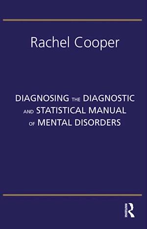 Diagnosing the Diagnostic and Statistical Manual of Mental Disorders