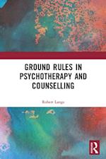 Ground Rules in Psychotherapy and Counselling