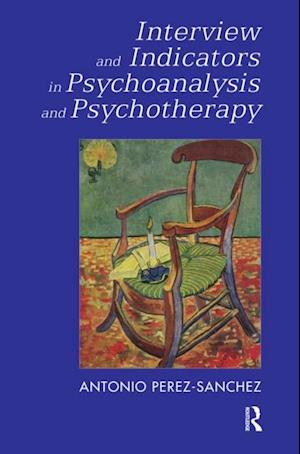 Interview and Indicators in Psychoanalysis and Psychotherapy