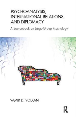 Psychoanalysis, International Relations, and Diplomacy