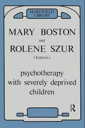 Psychotherapy with Severely Deprived Children