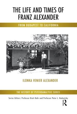 Life and Times of Franz Alexander