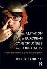 The Mutation of European Consciousness and Spirituality