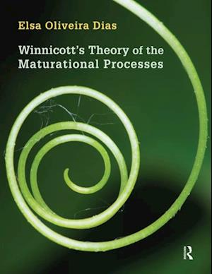 Winnicott''s Theory of the Maturational Processes