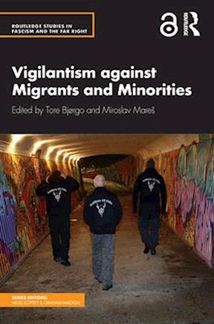 Vigilantism against Migrants and Minorities