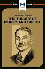 An Analysis of Ludwig von Mises''s The Theory of Money and Credit
