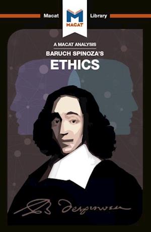 An Analysis of Baruch Spinoza''s Ethics