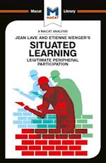 An Analysis of Jean Lave and Etienne Wenger''s Situated Learning