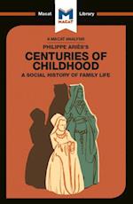 An Analysis of Philippe Aries''s Centuries of Childhood