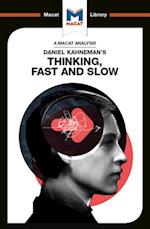An Analysis of Daniel Kahneman''s Thinking, Fast and Slow