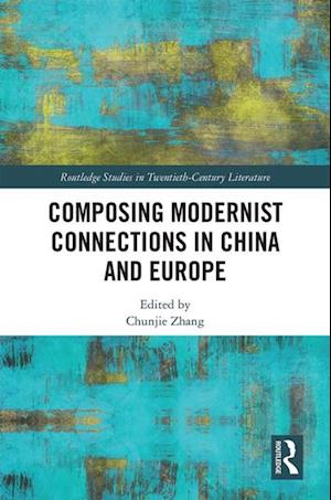 Composing Modernist Connections in China and Europe
