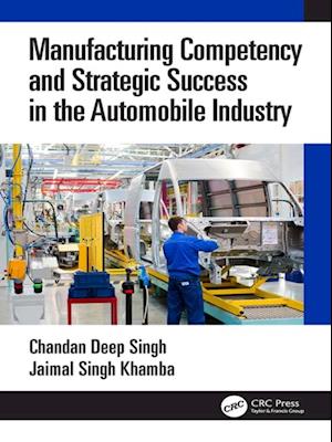Manufacturing Competency and Strategic Success in the Automobile Industry