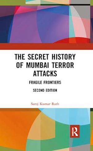 The Secret History of Mumbai Terror Attacks