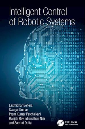 Intelligent Control of Robotic Systems