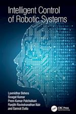 Intelligent Control of Robotic Systems