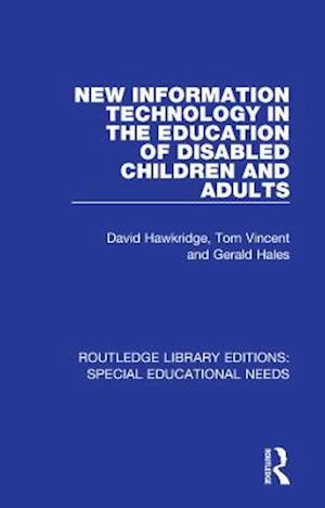 New Information Technology in the Education of Disabled Children and Adults