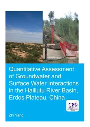 Quantitative Assessment of Groundwater and Surface Water Interactions in the Hailiutu River Basin, Erdos Plateau, China