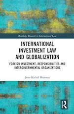 International Investment Law and Globalization