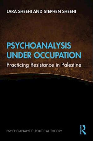 Psychoanalysis Under Occupation