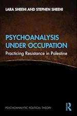 Psychoanalysis Under Occupation