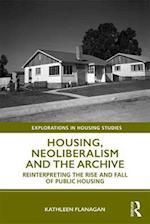 Housing, Neoliberalism and the Archive