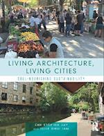 Living Architecture, Living Cities