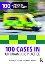 100 Cases in UK Paramedic Practice